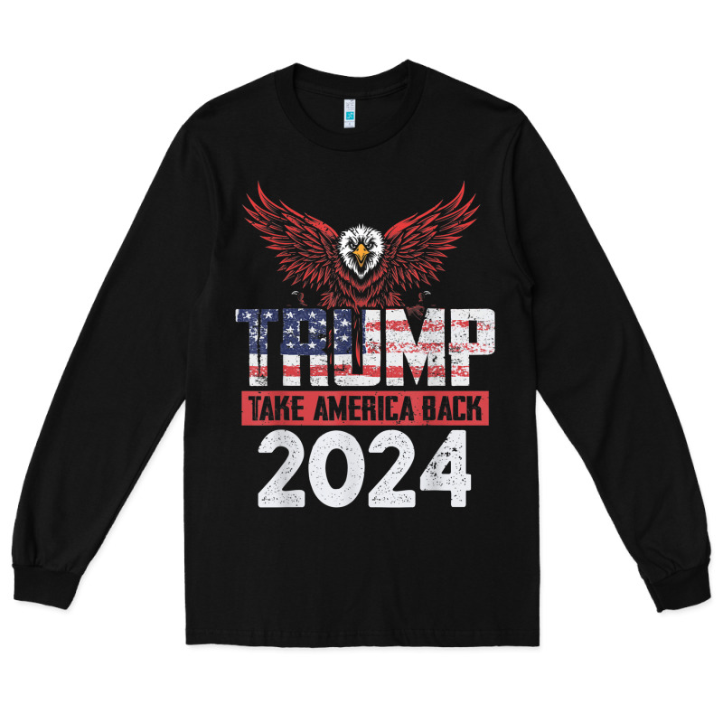 Trump 2024 Take America Back Long Sleeve Tee by artisFamous | Teevron