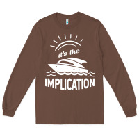 Chestnut the implication   its always sunny in philadelphia Long Sleeve Tee - artisFamous