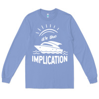 Colony Blue the implication   its always sunny in philadelphia Long Sleeve Tee - artisFamous
