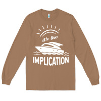 Toasted Coconut the implication   its always sunny in philadelphia Long Sleeve Tee - artisFamous