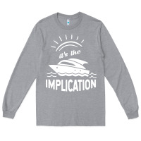 Heather Grey the implication   its always sunny in philadelphia Long Sleeve Tee - artisFamous