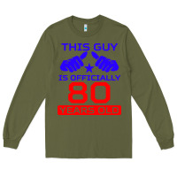 Army Green this guy is 80 years funny 80th birthday Long Sleeve Tee - artisFamous