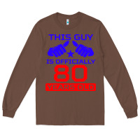 Chestnut this guy is 80 years funny 80th birthday Long Sleeve Tee - artisFamous