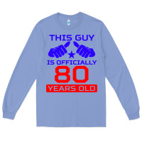 Colony Blue this guy is 80 years funny 80th birthday Long Sleeve Tee - artisFamous
