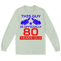 Matcha this guy is 80 years funny 80th birthday Long Sleeve Tee - artisFamous