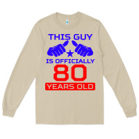 Mushroom this guy is 80 years funny 80th birthday Long Sleeve Tee - artisFamous