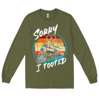 Army Green sorry i tooted Long Sleeve Tee - artisFamous