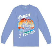 Colony Blue sorry i tooted Long Sleeve Tee - artisFamous
