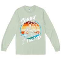 Matcha sorry i tooted Long Sleeve Tee - artisFamous