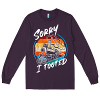 Sorry I Tooted Long Sleeve Tee | Teevron