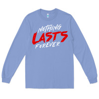 Colony Blue Nothing lasts forever Long Sleeve Tee - artisFamous