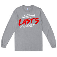 Heather Grey Nothing lasts forever Long Sleeve Tee - artisFamous