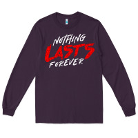 Plum Nothing lasts forever Long Sleeve Tee - artisFamous
