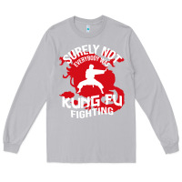 Moon Dust surely not everybody was kung fu fighting Long Sleeve Tee - artisFamous