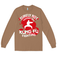 Toasted Coconut surely not everybody was kung fu fighting Long Sleeve Tee - artisFamous