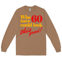 Toasted Coconut funny 60th birthday this good Long Sleeve Tee - artisFamous