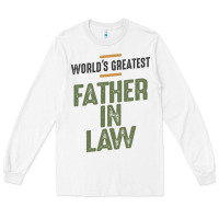 White World's Greatest Father-In-Law - Dad and Grandpa Long Sleeve Tee - artisFamous