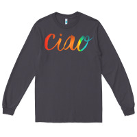 Smoke ciao italian saying Long Sleeve Tee - artisFamous