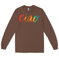 Chestnut ciao italian saying Long Sleeve Tee - artisFamous