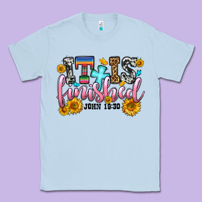 It Is Finished John 19 30 Classic Tee Designed By Oliviacreatesart
