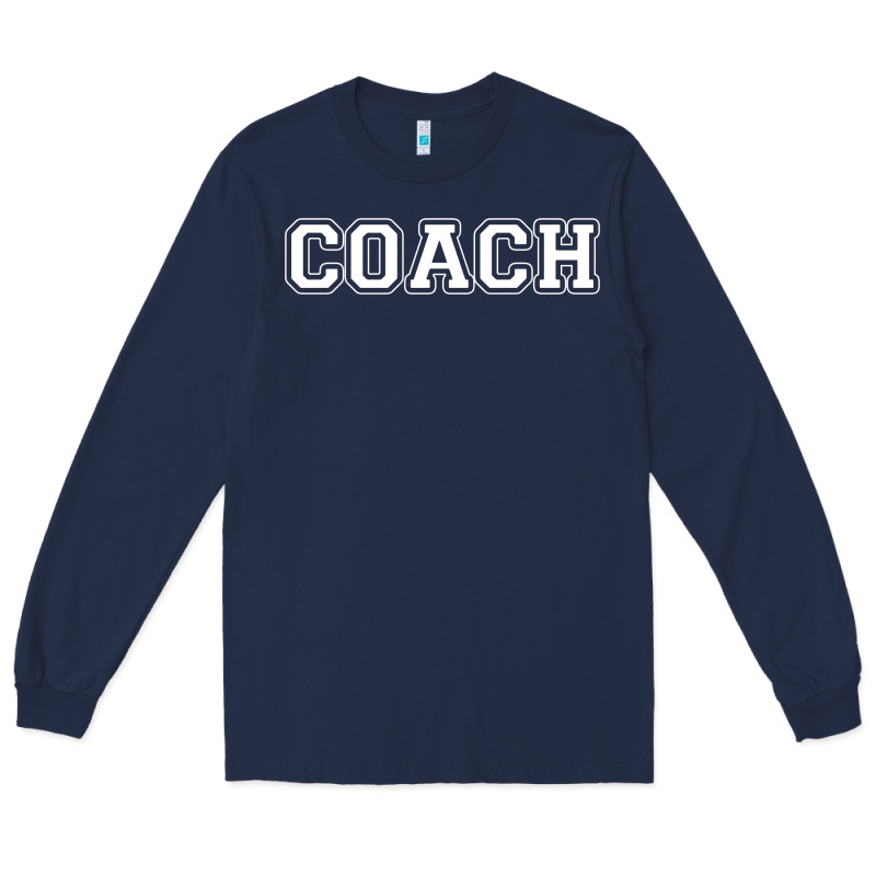 Coach Long Sleeve Tee by artisFamous | Teevron