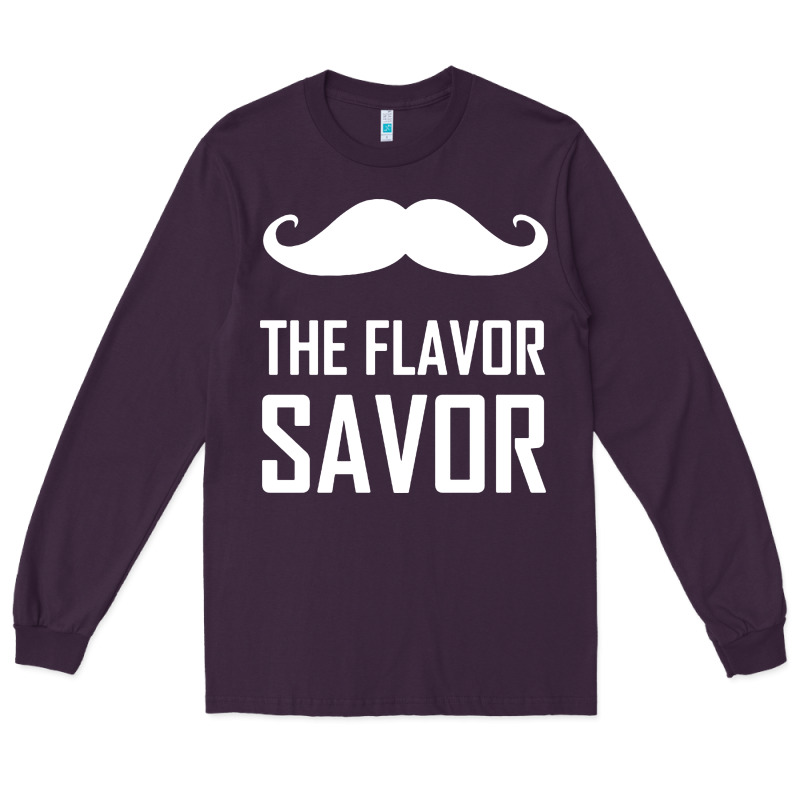 Mustache The Flavor Savor Long Sleeve Tee by artisFamous | Teevron
