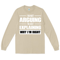 Mushroom I'M NOT ARGUING I'M JUST EXPLAINING WHY I'M RIGHT FUNNY Long Sleeve Tee - artisFamous