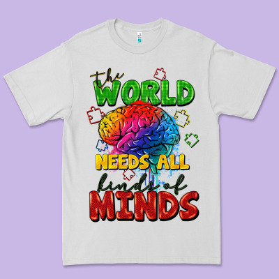 The World Needs All Kinds Of Minds Premium Tee Designed By Fadigitalartstudio