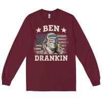 Burgundy Ben Drankin 4th of July Patriotic Funny T-Shirt Long Sleeve Tee - artisFamous