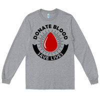 Heather Grey donate blood save lives blood donor Long Sleeve Tee - artisFamous