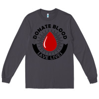 Smoke donate blood save lives blood donor Long Sleeve Tee - artisFamous