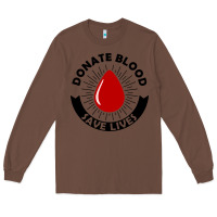 Chestnut donate blood save lives blood donor Long Sleeve Tee - artisFamous