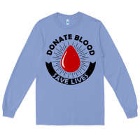Colony Blue donate blood save lives blood donor Long Sleeve Tee - artisFamous