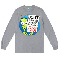 Heather Grey dont take me to your leader Long Sleeve Tee - artisFamous