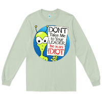 Matcha dont take me to your leader Long Sleeve Tee - artisFamous