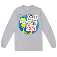 Moon Dust dont take me to your leader Long Sleeve Tee - artisFamous