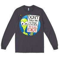 Smoke dont take me to your leader Long Sleeve Tee - artisFamous