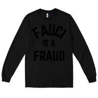 Black fauci is a fraud Long Sleeve Tee - artisFamous