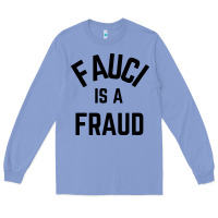 Colony Blue fauci is a fraud Long Sleeve Tee - artisFamous