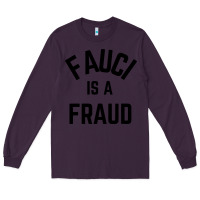 Plum fauci is a fraud Long Sleeve Tee - artisFamous