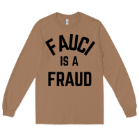 Toasted Coconut fauci is a fraud Long Sleeve Tee - artisFamous