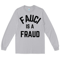 Moon Dust fauci is a fraud Long Sleeve Tee - artisFamous