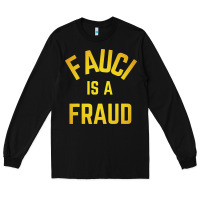 Black fauci is a fraud Long Sleeve Tee - artisFamous