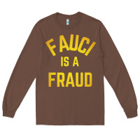 Chestnut fauci is a fraud Long Sleeve Tee - artisFamous