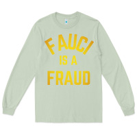 Matcha fauci is a fraud Long Sleeve Tee - artisFamous