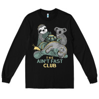 Black the ain't fast club Long Sleeve Tee - artisFamous