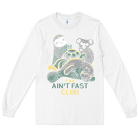 White the ain't fast club Long Sleeve Tee - artisFamous