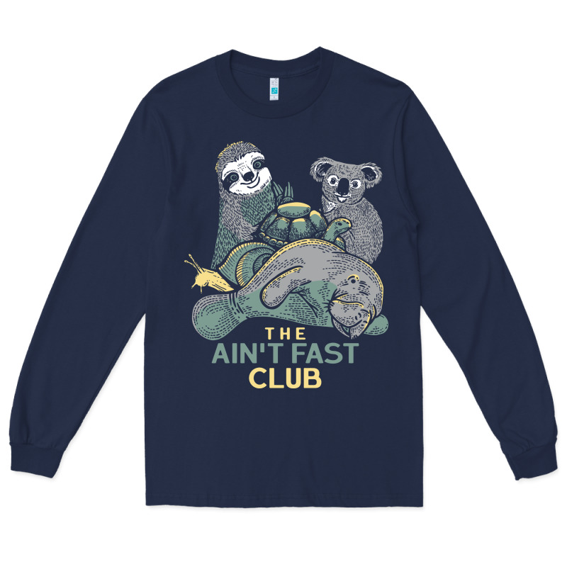 The Ain't Fast Club Long Sleeve Tee by artisFamous | Teevron