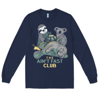 Navy the ain't fast club Long Sleeve Tee - artisFamous