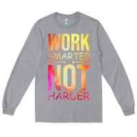 Heather Grey work smarter not harder Long Sleeve Tee - artisFamous